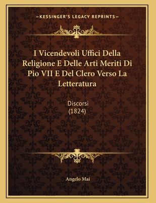 I Vicendevoli Uffici Della Religione E Delle Ar... [Italian] 1166684571 Book Cover