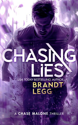 Chasing Lies: An Action Adventure Techno Thriller 1036705293 Book Cover