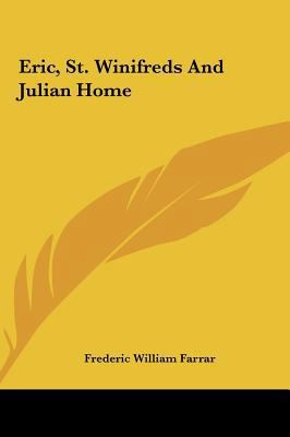 Eric, St. Winifreds and Julian Home 1161654844 Book Cover