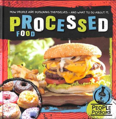 Processed Food (People Poisons) 1839274530 Book Cover