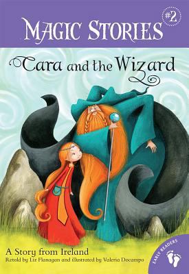 Cara and the Wizard: A Story from Ireland 1846867800 Book Cover