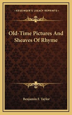 Old-Time Pictures and Sheaves of Rhyme 1163841226 Book Cover