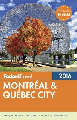 Fodor's Montreal & Quebec City (Full-color Trav... 1101878606 Book Cover