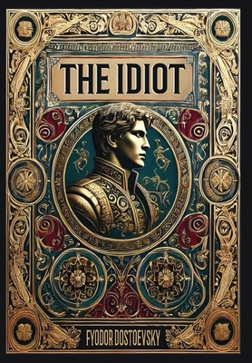 The Idiot (Collector's Edition) (Laminated Hard... 1998667189 Book Cover