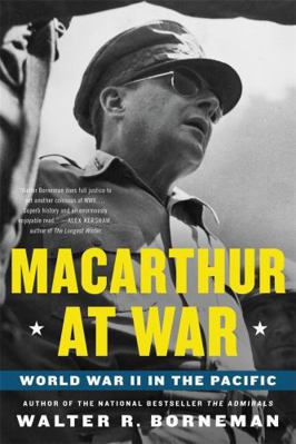 MacArthur at War: World War II in the Pacific 0316405337 Book Cover