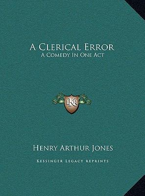 A Clerical Error: A Comedy In One Act 1169433766 Book Cover