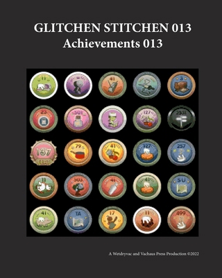 Glitchen Stitchen 013 Achievements 013 B0BP6L6DRB Book Cover