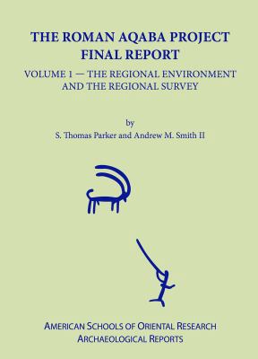 The Roman Aqaba Project Final Report, Volume 1:... 0897570421 Book Cover