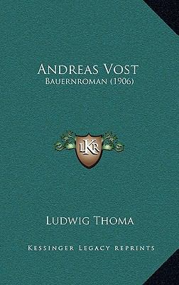 Andreas Vost: Bauernroman (1906) [German] 1167939158 Book Cover