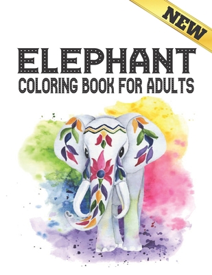 Elephant Coloring Book For Adults: Beautiful St... B08HTF1M7H Book Cover
