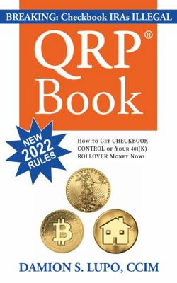 Hardcover QRP Book : How to Get Checkbook Control of Your 401k Rollover Money Now! Book