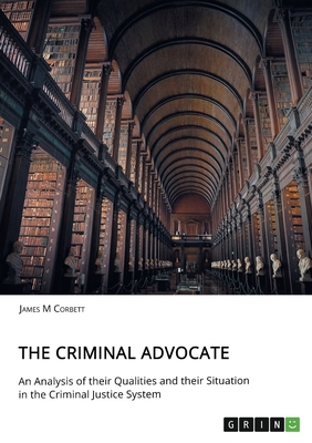 The Criminal Advocate. An Analysis of their Qua... 3346045811 Book Cover