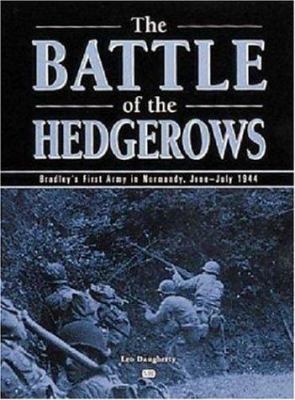 Battle of the Hedgerows: Bradley's First Army i... 0760311668 Book Cover