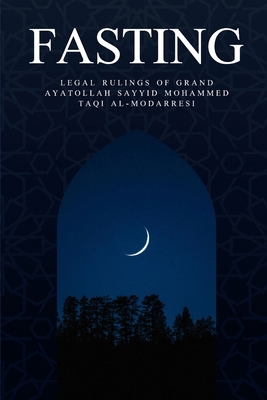 Fasting: Legal Rulings of Grand Ayatollah Sayyi... B0BZF75XG3 Book Cover
