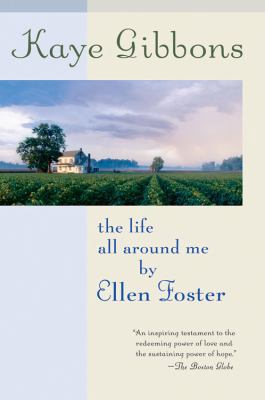 The Life All Around Me by Ellen Foster 0156032902 Book Cover