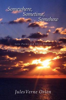 Somewhere, Sometime, Somehow 1436367557 Book Cover