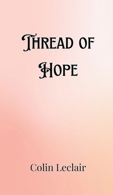 Thread of Hope 9916908249 Book Cover