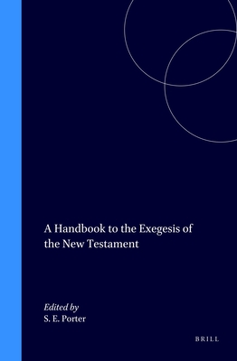 A Handbook to the Exegesis of the New Testament 9004099212 Book Cover