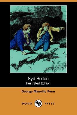 Syd Belton (Illustrated Edition) (Dodo Press) 1406580783 Book Cover