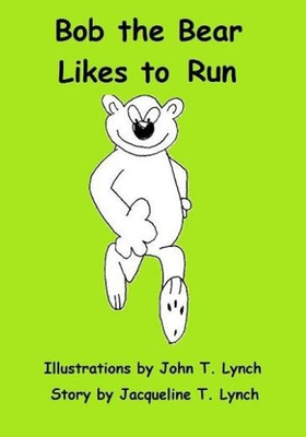 Bob the Bear Likes to Run 1493687700 Book Cover