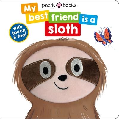 My Best Friend: Is a Sloth 1684492939 Book Cover