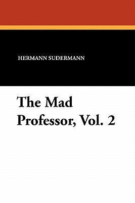 The Mad Professor, Vol. 2 1434426629 Book Cover