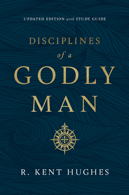 Disciplines of a Godly Man (Updated Edition) 1433561301 Book Cover