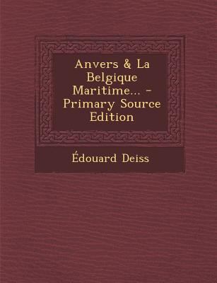 Anvers & La Belgique Maritime... [French] 1294110489 Book Cover