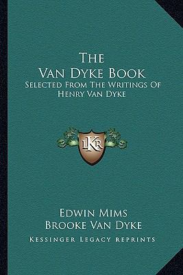 The Van Dyke Book: Selected From The Writings O... 1163264873 Book Cover