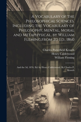 A Vocabulary of the Philosophical Sciences. Inc... 1022447505 Book Cover