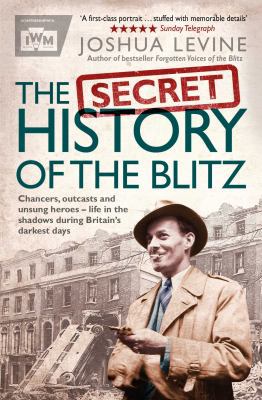 The Secret History of the Blitz 1471131025 Book Cover