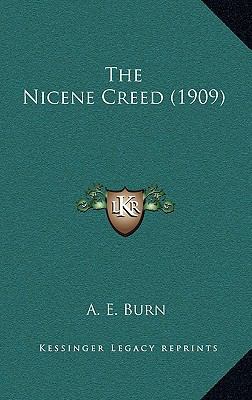The Nicene Creed (1909) 1164224654 Book Cover