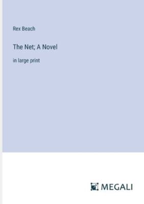 The Net; A Novel: in large print 3387051867 Book Cover