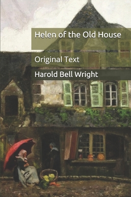 Helen of the Old House: Original Text B08B33T3X8 Book Cover