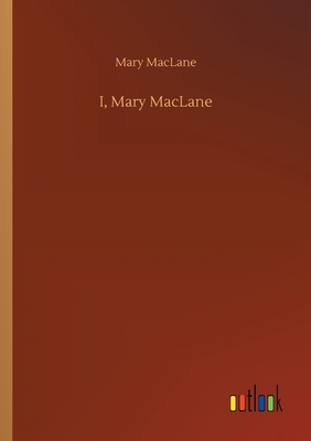 I, Mary MacLane 3752417773 Book Cover