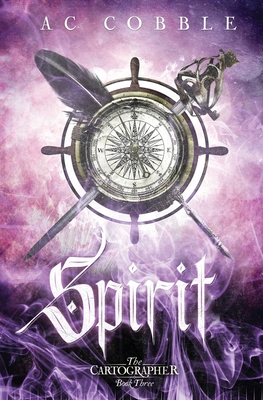 Spirit: The Cartographer Book 3 1947683233 Book Cover