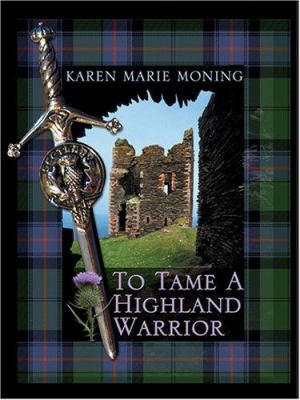 To Tame a Highland Warrior [Large Print] 1587248808 Book Cover