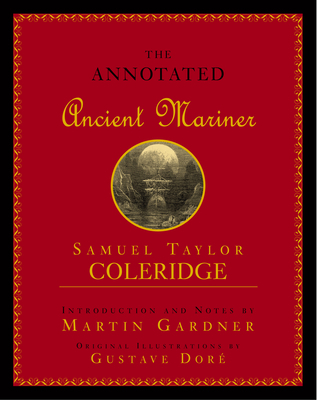 Annotated Ancient Mariner: The Rime of the Anci... 1591021251 Book Cover