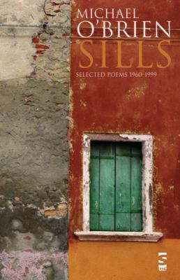 Sills: Selected Poems 1960-1999 1844715620 Book Cover