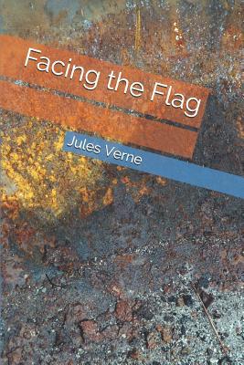Facing the Flag 1095389718 Book Cover
