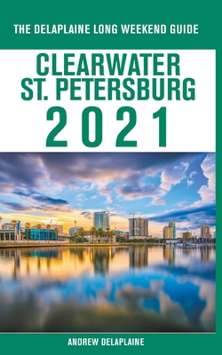 Clearwater / St. Petersburg - The Delaplaine 20... 139310472X Book Cover