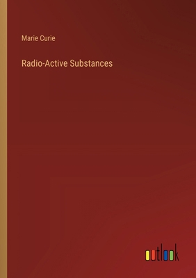 Radio-Active Substances 3368905929 Book Cover