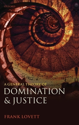 A General Theory of Domination and Justice 0199579415 Book Cover