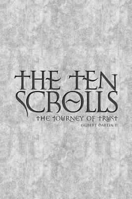 The Ten Scrolls - The Journey of Trust: Second ... 098700770X Book Cover