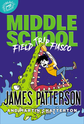 Middle School: Field Trip Fiasco 0316433772 Book Cover