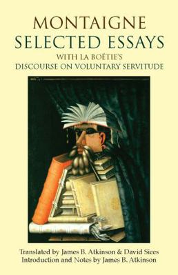 Montaigne: Selected Essays: With La Boétie's Di... 160384595X Book Cover