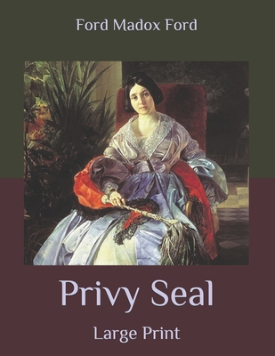 Privy Seal: Large Print B08BDK4Y1C Book Cover