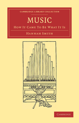 Music: How It Came to Be What It Is 1108038816 Book Cover