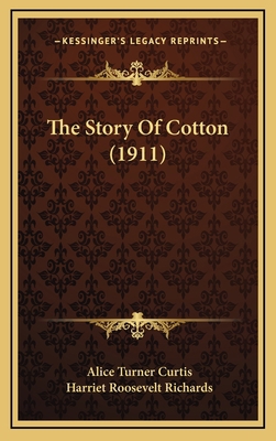 The Story Of Cotton (1911) 1165961547 Book Cover