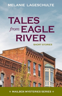 Tales from Eagle River: short stories 1952066417 Book Cover